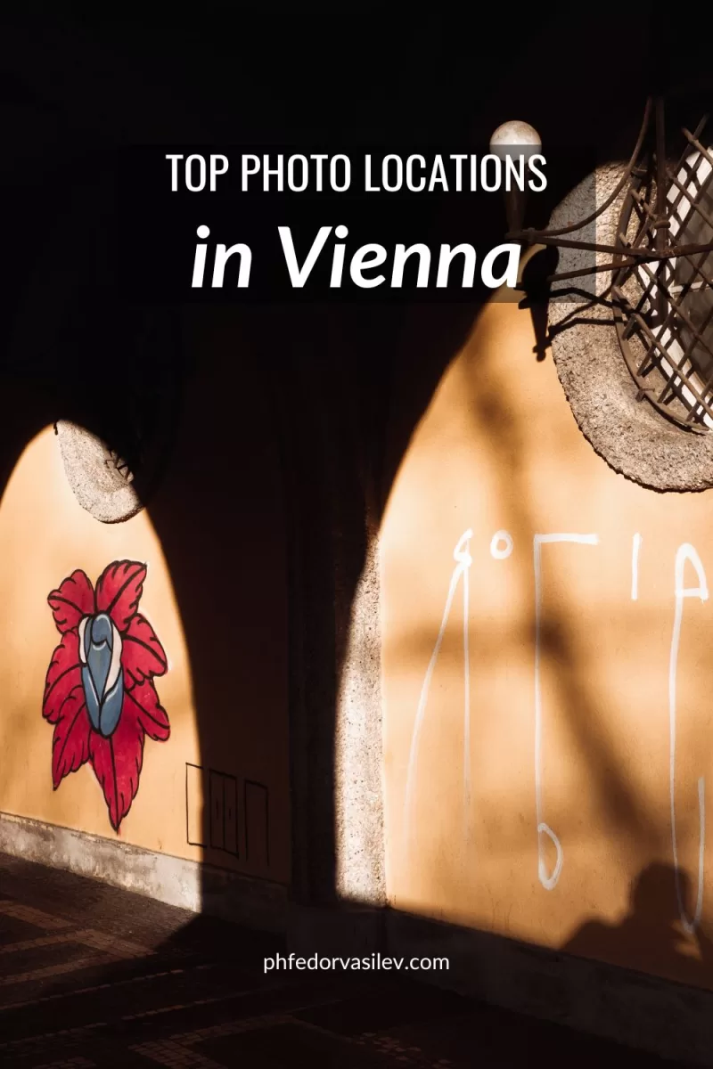 Top 7 not so Known Photography Locations in Vienna Fedor Vasilev Photographer In Berlin Top Photo Locations in Vienna