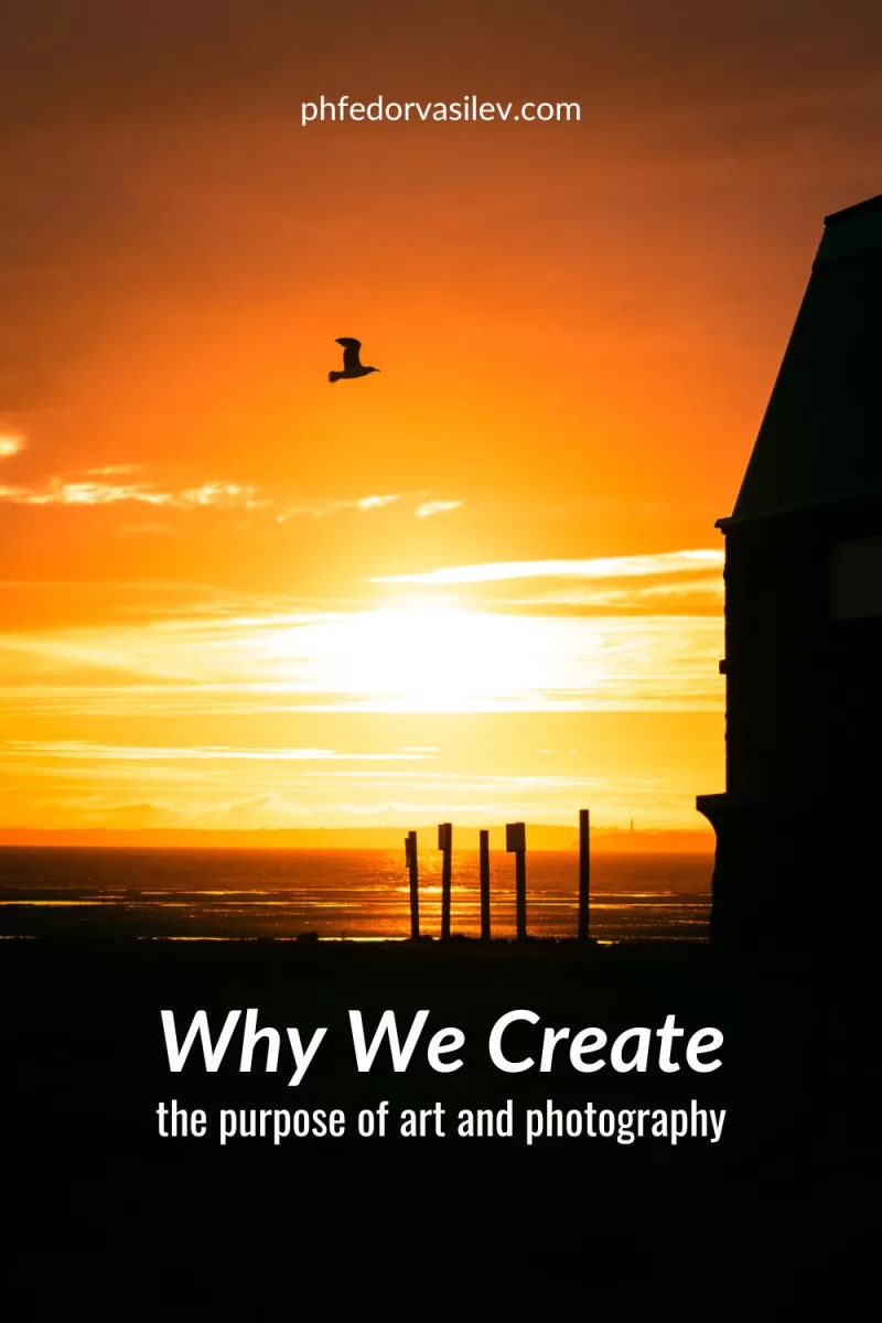 Why We Create: the purpose of art and photography pinterest image showing a sunset at sea